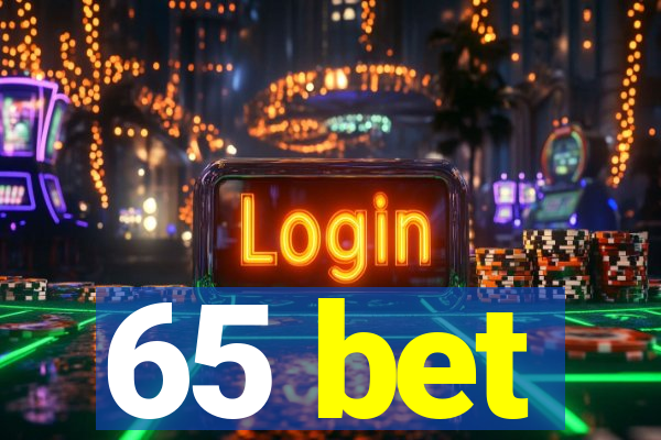 65 bet